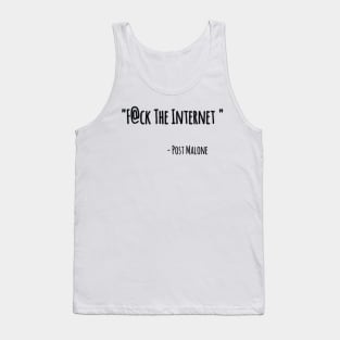 F@ck the Internet Quote Tank Top